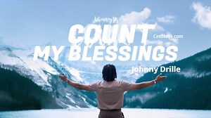 Johnny Drille - Count My Blessings (Mp3 & Lyrics) | CeeNaija