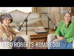 PREVIEW: The Pearl Lam Podcast | With Cleo Roberts-Komireddi