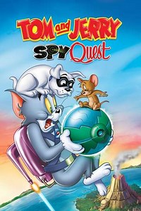 Tom and Jerry: Spy Quest (2015) - Movie