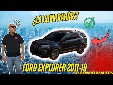 ¿Por qué descarto una Ford Explorer usada? (2011–2019) | Mi experiencia.