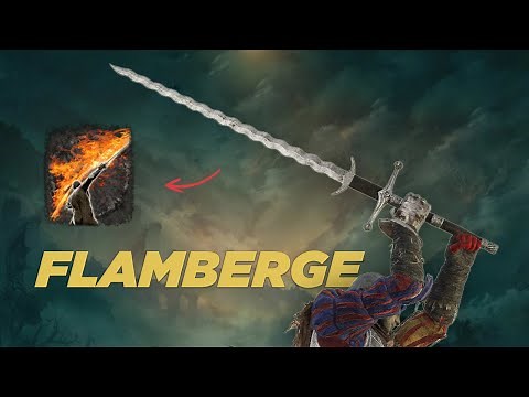 Elden Ring - Flamberge / Flaming Strike Build Guide & Showcase