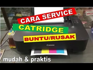 cara memperbaiki catridge rusak printer canon || tinta tidak turun