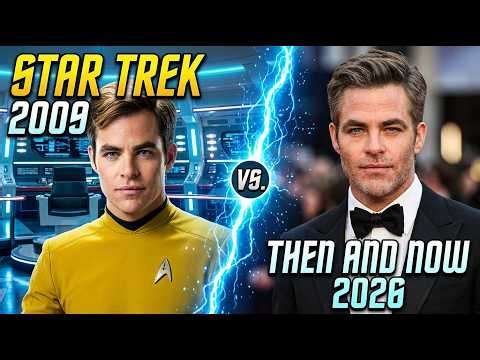 Star Trek (2009) Actors Then vs Now | How They Changed in 2026