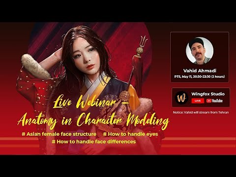 【Wingfox Live】Anatomy in Character Modeling by Vahid Ahmadi