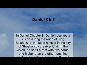 Daniel Chapter 8 summary and read together