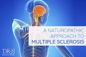 A Naturopathic Approach To Multiple Sclerosis | Dr. JJ, Naturopathic Doctor | Downtown Toronto Naturopath