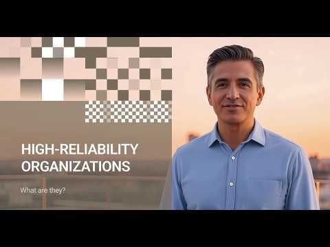 High Reliability Organizations