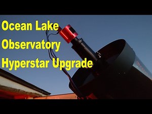 C-14 Hyperstar Upgrade to the Ocean Lake Observatory Telescope #astronomy #astrophotography
