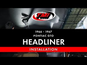 1966-67 Pontiac GTO One Piece Sport Molded Headliner Installation | TMI Products
