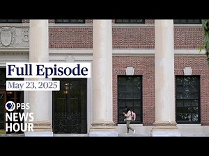 PBS News Hour full episode, May 23, 2025