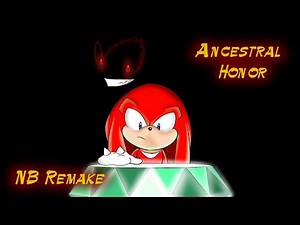 Sonic.Exe: NB Remake: Ancestral Honor