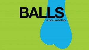 Balls documentary | Border2Border Entertainment |