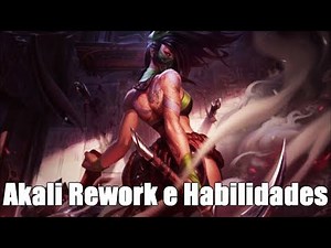 Nova AKALI REWORK: TODAS as Habilidades/Skills League of Legends
