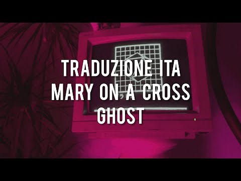 Traduzione ITA// Mary On A Cross - Ghost