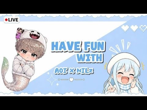 Have Fun With AoI x Nilz