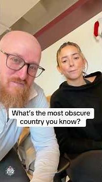 What’s the most obscure country you know