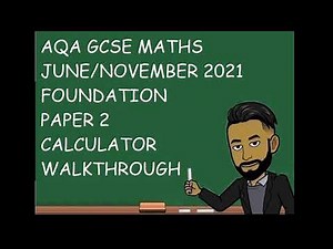 AQA GCSE Maths June/November 2021 Foundation Paper 2 Calculator Walkthrough