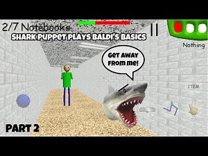SB Movie: Shark Puppet plays Baldi’s Basics! (Part 2)
