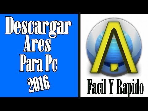 Descargar E Instalar Ares Gratis Full Para Pc | 2018 | Tu Mundo Pc