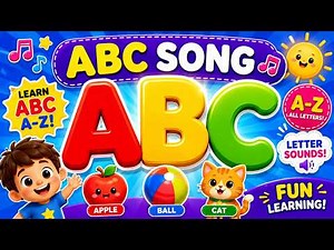 ABC Song 🎵 Learn ABC A–Z & Letter Sounds Fun Educational Alphabet Learning for Kids
