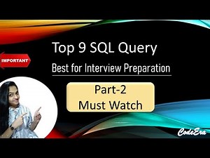 PART 2 : Top 9 SQL queries for interview | SQL Tutorial | Advance Interview Question