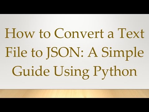 How to Convert a Text File to JSON: A Simple Guide Using Python