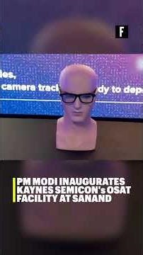 PM Modi inaugurates Kaynes Semicon's OSAT facility at Sanand