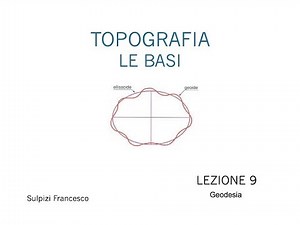 Lesson 9 - GEODESY - Topography the basics