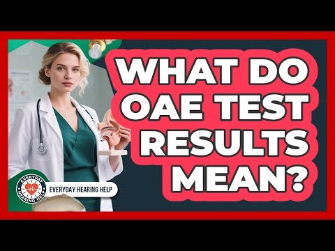 What Do OAE Test Results Mean?
