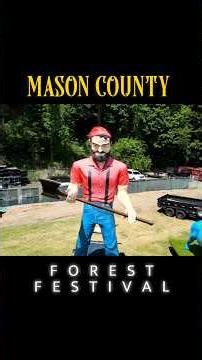 Mason County Forest Festival - Where the Forest meets the Family