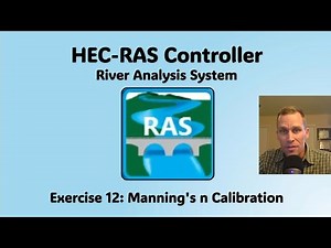 HEC RAS Controller Exercise 12 - Manning's n Calibration