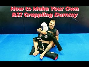 11 Minute Homemade BJJ Grappling Dummy. 11分鐘自製柔術練習假人