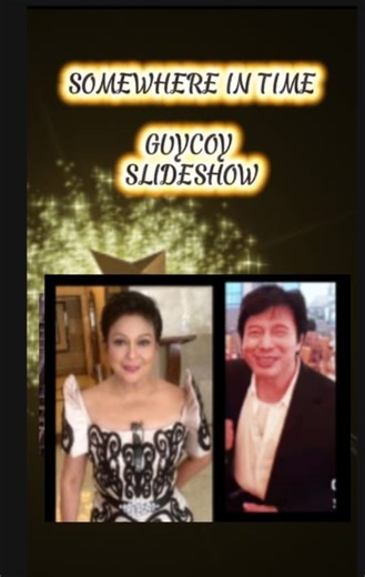 Somewhere In Time /#superstar #GuyCoy Slideshow #NoraAunor #cocoylaurel | Relish Pinoy Official