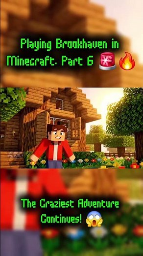 Playing Brookhaven in Minecraft Part 6