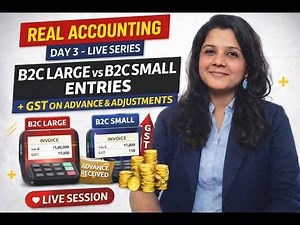 Real Accounting LIVE 🔴 Day 3 | B2C Sales + GST on Advance Explained