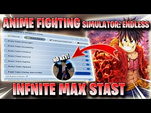 ANIME FIGHTING SIMULATOR ENDLESS SCRIPT *NO KEY* AUTO FARM, MAX STATS, AUTO AREA FARM & MORE! 🔥✅