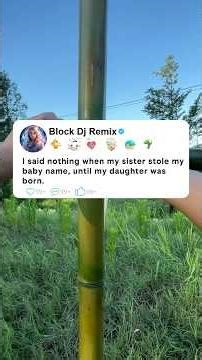 I said nothing when my sister stole my baby name, until my daughter was born. #shorts #story #reddit