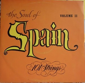 101 Strings - The Soul Of Spain Volume 2