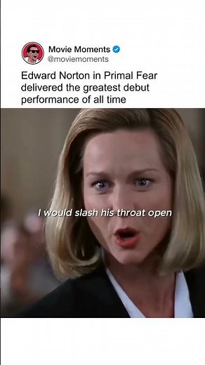Edward Norton in Primal Fear delivered the greatest debut performance of all time