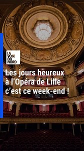 1.4K views | Envie de spectacles gratuits ? Rendez-vous aux jours heureux de l'Opéra ce week-end ! #opera #sorties | La Voix du Nord Lille Métropole | Facebook