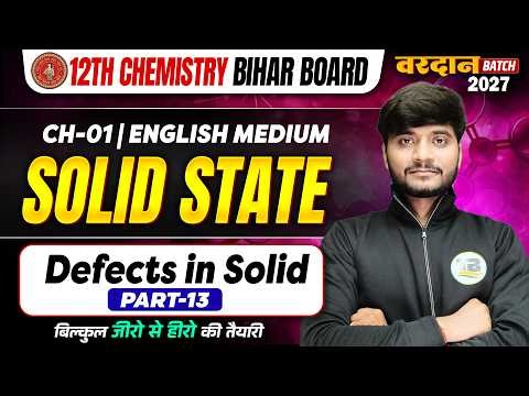 Class 12 Chemistry Chapter 1 Solid State | Class 12th Chemistry Bihar Board 2027 | 12th Chemistry