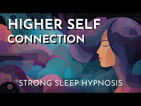 Sleep Hypnosis for Higher Self Connection | Deep Inner Guidance and Restful Sleep Tonight