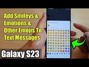 Galaxy S23's: How to Add Smileys & Emotions & Other Emojis To Text Messages