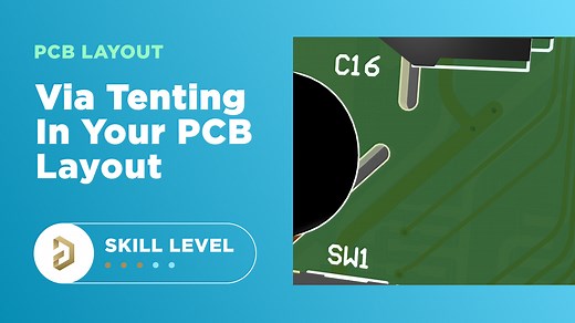 When to Use Tented vs. Untented Vias in Your PCB Layout