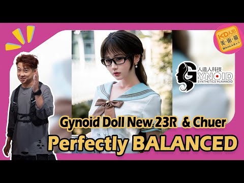 The Perfectly BALANCED Sex Doll: Gynoid New 23R & Chuer丨KD Doll Gallery`s Review
