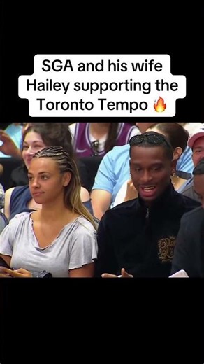 SGA and Hailey pulled up to his home country to support the W 👏🇨🇦