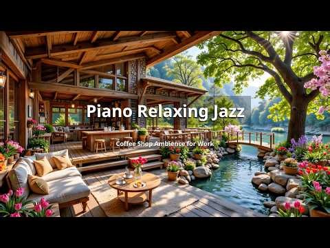 NO ADS | Live Spring Jazz at a Cozy Coffee Shop ☕ Relaxing Music for Focus & Calm, Work, Study