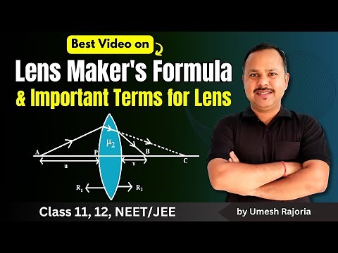 8. Lens Maker's Formula | Important Terms for Lenses | Lens formula | Ray Optics | 12th Physics
