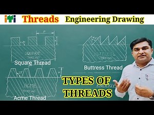 Threads //Types of Threads// Square //Buttress //Acme //Knuckle Threads // Engineering Drawing