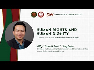 SIDHI: Tatak UPD NSTP | Human Dignity and Human Rights | Atty. Francis Tom F. Temprosa